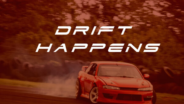 Drift Happens