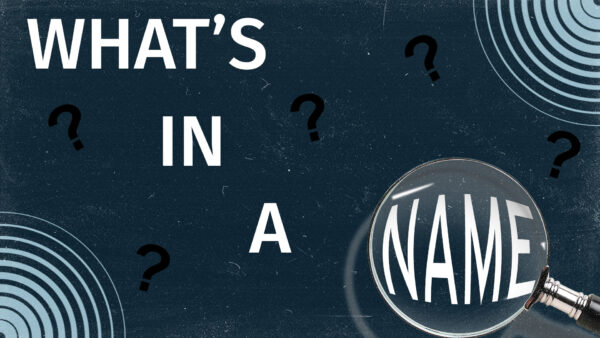 What's In A Name
