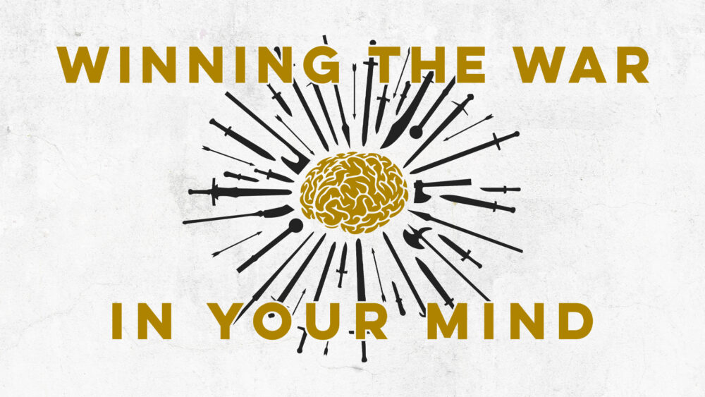 Winning the War in your Mind